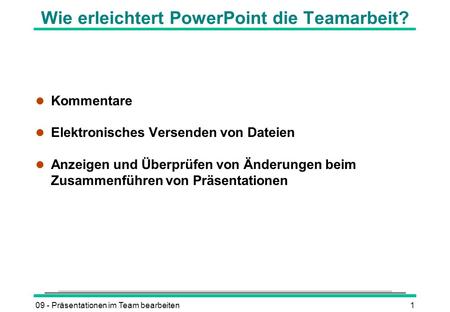 Wie erleichtert PowerPoint die Teamarbeit?