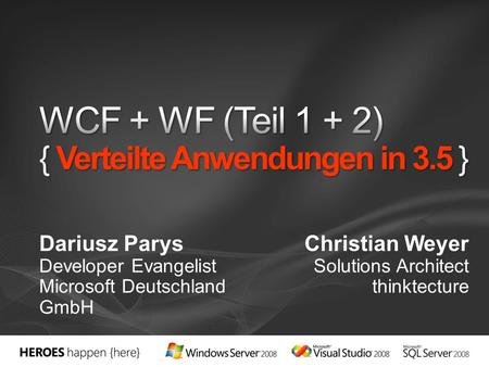 Dariusz Parys Developer Evangelist Microsoft Deutschland GmbH Christian Weyer Solutions Architect thinktecture.