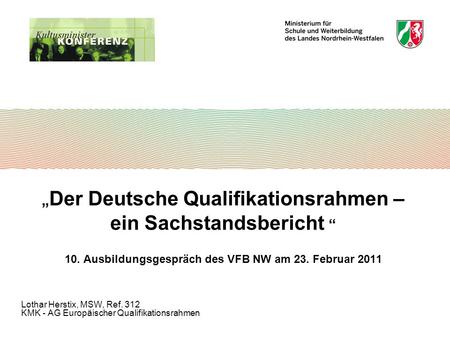 „Der Deutsche Qualifikationsrahmen – ein Sachstandsbericht “ 10