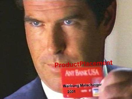ProductPlacement Werbung Malschinger 2001.