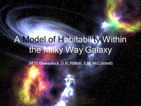 A Model of Habitability Within the Milky Way Galaxy