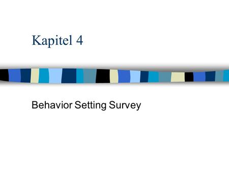 Behavior Setting Survey