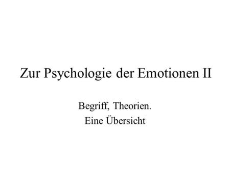 Zur Psychologie der Emotionen II