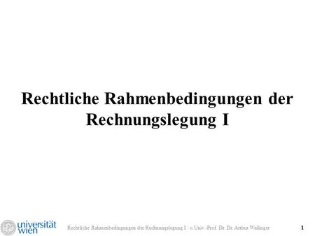 Rechtliche Rahmenbedingungen der Rechnungslegung I