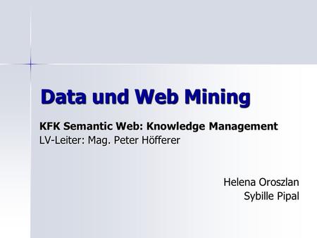 Data und Web Mining KFK Semantic Web: Knowledge Management