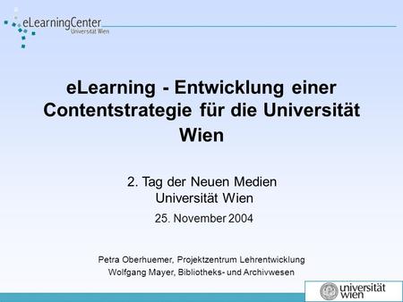 2. Tag der Neuen Medien Universität Wien 25. November 2004