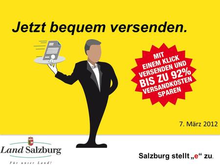 7. März 2012 Salzburg stellt e zu. Jetzt bequem versenden.