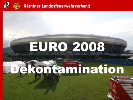 EURO 2008 Dekontamination.
