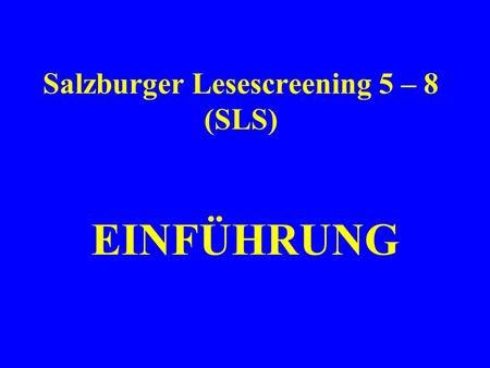 Salzburger Lesescreening 5 – 8 (SLS)