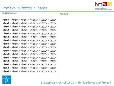 Projekt- Kurztitel / Planer Kurzbeschreibung: Abbildung: Staatspreis Architektur 2014 für Tourismus und Freizeit.