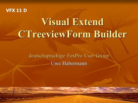Visual Extend CTreeviewForm Builder deutschsprachige FoxPro User Group Uwe Habermann VFX 11 D.