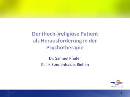 Der (hoch-)religiöse Patient als Herausforderung in der Psychotherapie