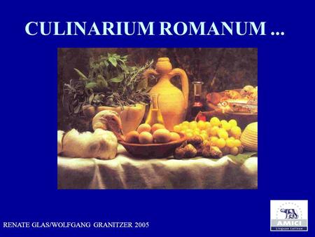 CULINARIUM ROMANUM ... RENATE GLAS/WOLFGANG GRANITZER 2005.