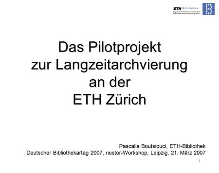 Das Pilotprojekt zur Langzeitarchvierung an der ETH Zürich