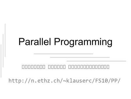 Parallel Programming Parallel Matrix Multiplication