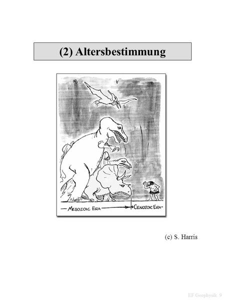 (2) Altersbestimmung (c) S. Harris EF Geophysik 9.