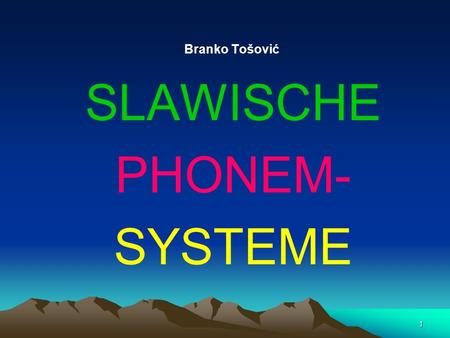 Branko Tošović SLAWISCHE PHONEM- SYSTEME.