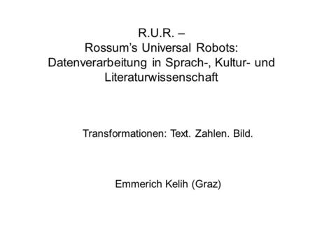 Transformationen: Text. Zahlen. Bild.