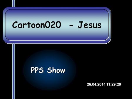 Cartoon020 - Jesus PPS Show 28.03.2017 20:42:02.
