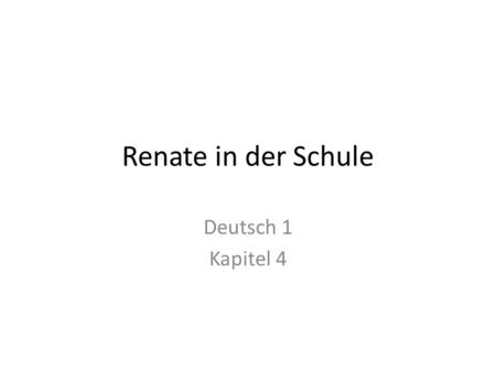 Renate in der Schule Deutsch 1 Kapitel 4.