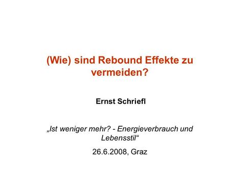 (Wie) sind Rebound Effekte zu vermeiden?