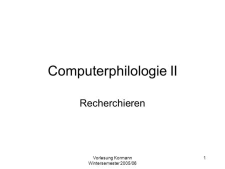 Computerphilologie II