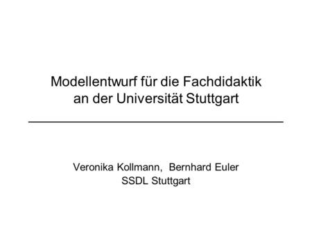 Veronika Kollmann, Bernhard Euler SSDL Stuttgart