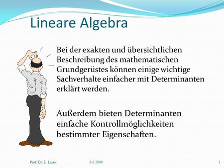 Lineare Algebra Außerdem bieten Determinanten