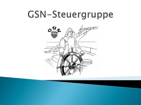 GSN-Steuergruppe.