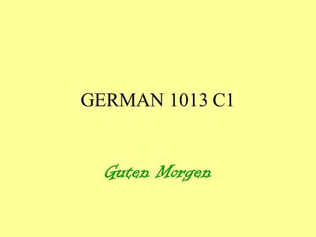 GERMAN 1013 C1 Guten Morgen.