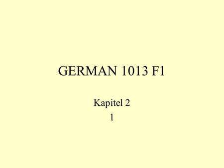 GERMAN 1013 F1 Kapitel 2 1.