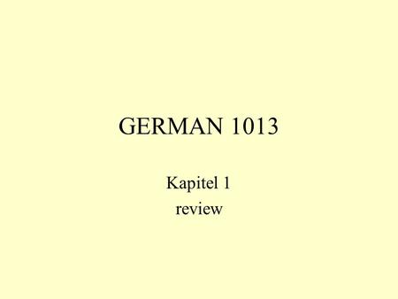GERMAN 1013 Kapitel 1 review.