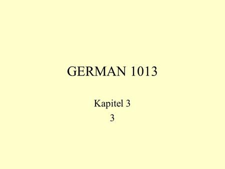 GERMAN 1013 Kapitel 3 3.