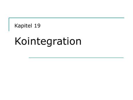Kapitel 19  Kointegration