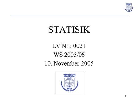 STATISIK LV Nr.: 0021 WS 2005/06 10. November 2005.