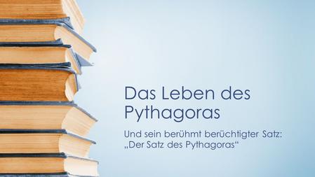 Das Leben des Pythagoras