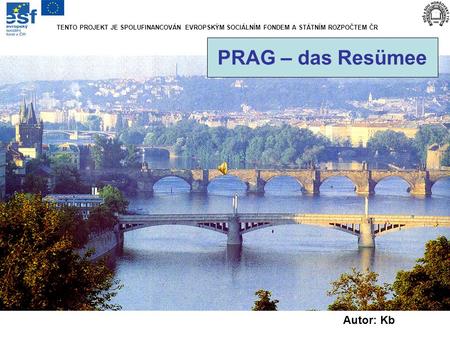 PRAG – das Resümee Autor: Kb