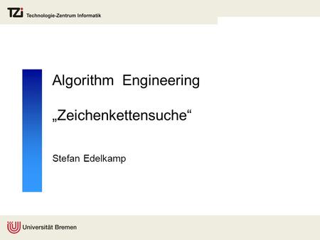 Algorithm Engineering „Zeichenkettensuche“