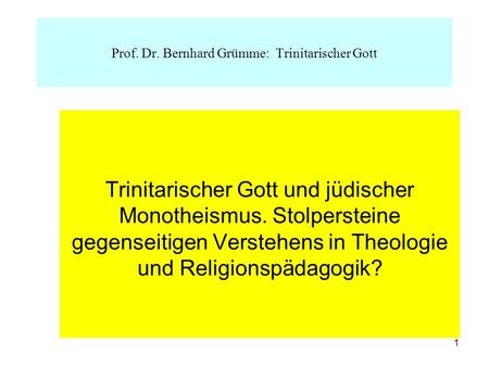 Prof. Dr. Bernhard Grümme: Trinitarischer Gott