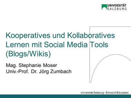 Mag. Stephanie Moser Univ.-Prof. Dr. Jörg Zumbach