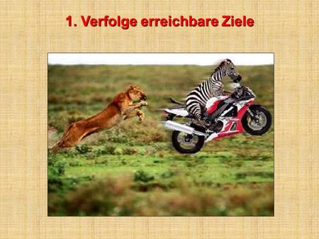 1. Verfolge erreichbare Ziele 2. Erhalte dir dein natürliches Lächeln 2. Erhalte dir dein natürliches Lächeln.