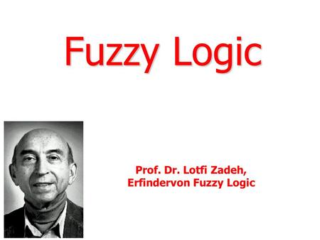 Erfindervon Fuzzy Logic