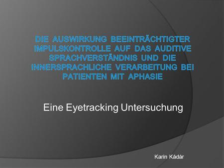 Eine Eyetracking Untersuchung