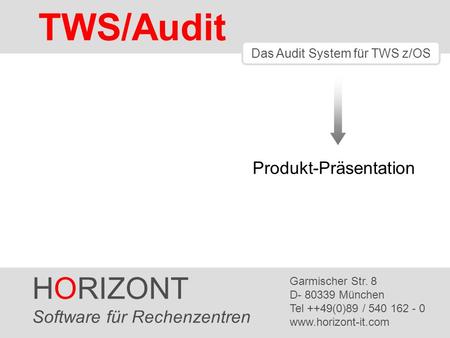 TWS/Audit HORIZONT Produkt-Präsentation Software für Rechenzentren