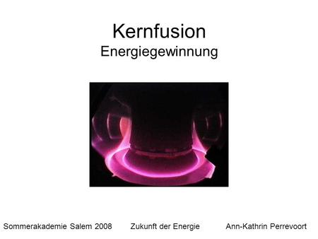 Kernfusion Energiegewinnung