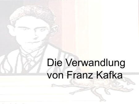 Die Verwandlung von Franz Kafka