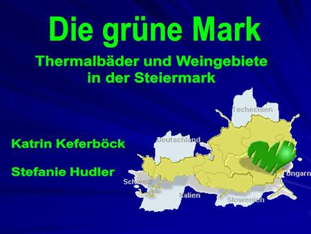 Thermalbäder und Weingebiete