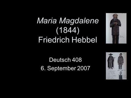 Maria Magdalene (1844) Friedrich Hebbel Deutsch 408 6. September 2007.