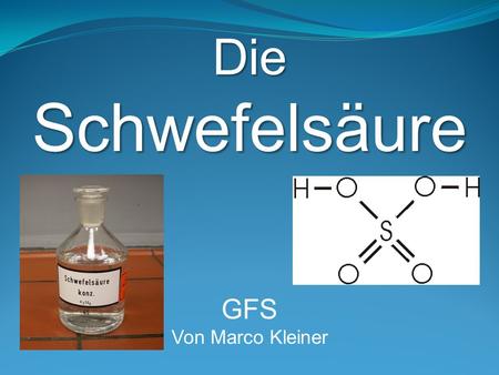 Die Schwefelsäure GFS Von Marco Kleiner.