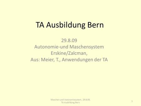 Maschen-und Autonomiesystem, TA Ausbildung Bern